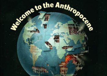 e’-cominciata-una-nuova-era-geologica:-l’antropocene!-scopriamo-insieme-di-che-si-tratta