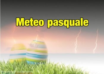 meteo-pasqua-e-pasquetta-a-rischio-temporali