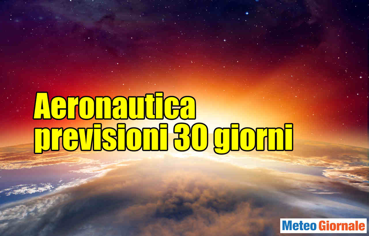 Meteo Aeronautica 30 giorni verso il primo mese d Inverno Meteo