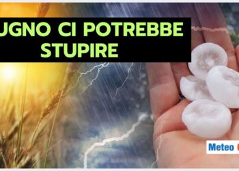 giugno-con-un-meteo-folle?-non-facciamo-previsioni-azzardate,-ma