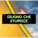 un-giugno-sorprendente:-il-meteo-continua-a-stupire